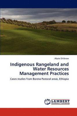 Indigenous Rangeland and Water Resources Management Practices 1