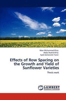 Effects of Row Spacing on the Growth and Yield of Sunflower Varieties 1
