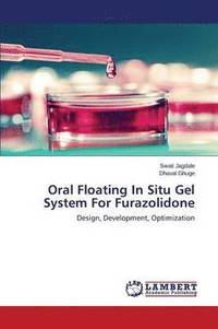 bokomslag Oral Floating In Situ Gel System For Furazolidone