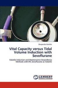bokomslag Vital Capacity versus Tidal Volume Induction with Sevoflurane