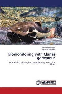 bokomslag Biomonitoring with Clarias Gariepinus