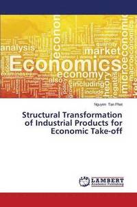 bokomslag Structural Transformation of Industrial Products for Economic Take-Off