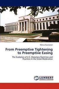 bokomslag From Preemptive Tightening to Preemptive Easing