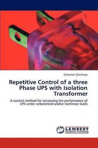 bokomslag Repetitive Control of a three Phase UPS with Isolation Transformer