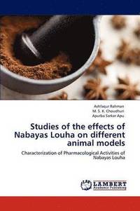 bokomslag Studies of the Effects of Nabayas Louha on Different Animal Models