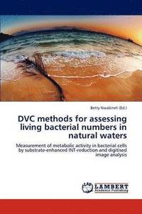 bokomslag DVC methods for assessing living bacterial numbers in natural waters