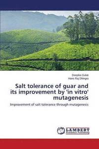 bokomslag Salt Tolerance of Guar and Its Improvement by 'in Vitro' Mutagenesis