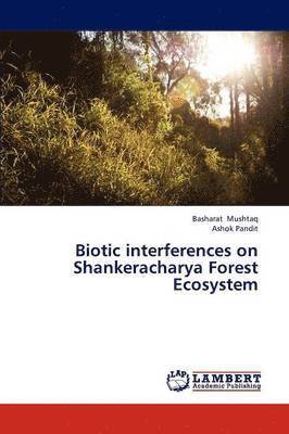 Biotic interferences on Shankeracharya Forest Ecosystem 1