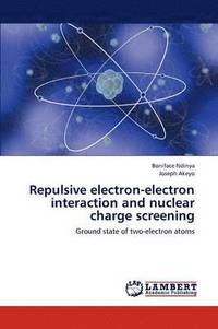 bokomslag Repulsive electron-electron interaction and nuclear charge screening