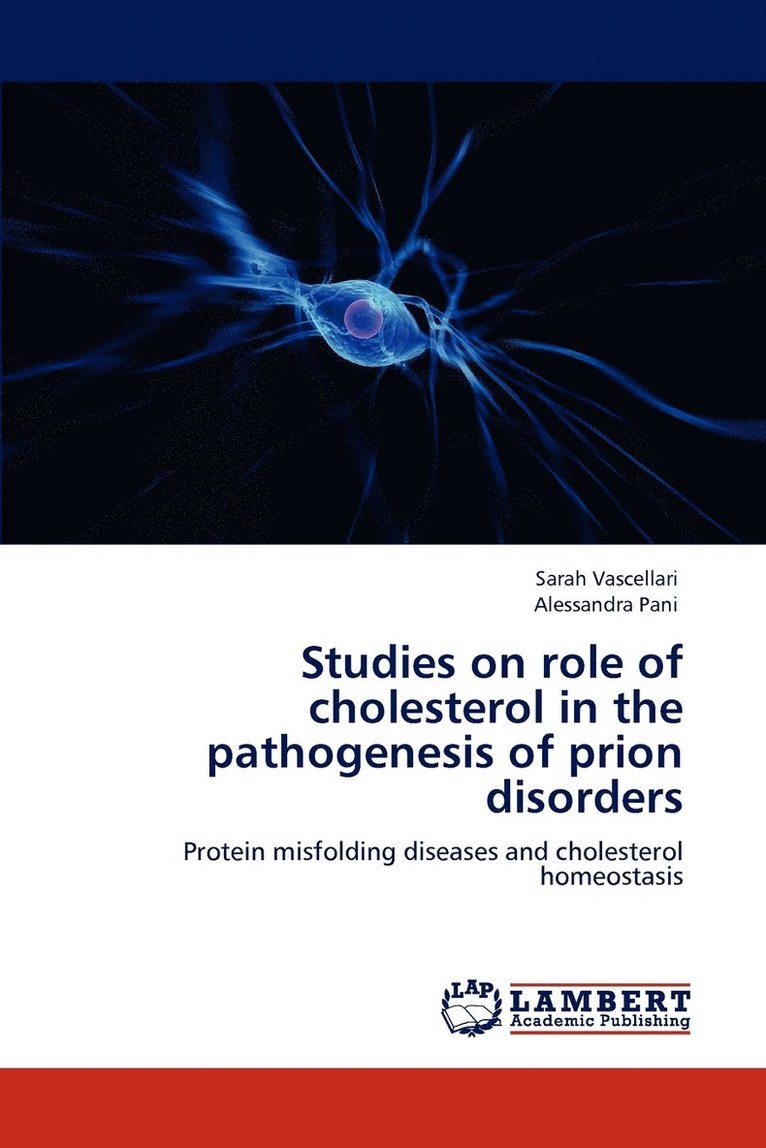Studies on role of cholesterol in the pathogenesis of prion disorders 1