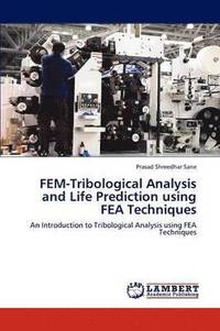 bokomslag FEM-Tribological Analysis and Life Prediction using FEA Techniques