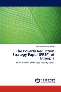 bokomslag The Poverty Reduction Strategy Paper (PRSP) of Ethiopia
