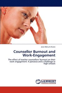 bokomslag Counsellor Burnout and Work-Engagement