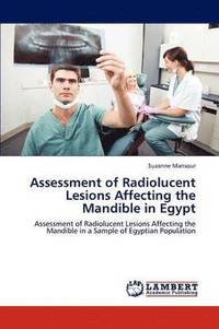 bokomslag Assessment of Radiolucent Lesions Affecting the Mandible in Egypt