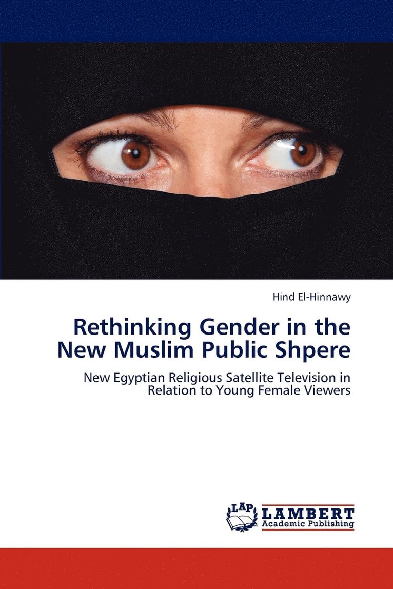 Rethinking Gender in the New Muslim Public Shpere 1