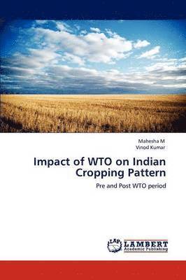 Impact of WTO on Indian Cropping Pattern 1