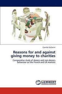 bokomslag Reasons for and against giving money to charities