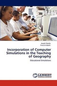 bokomslag Incorporation of Computer Simulations in the Teaching of Geography