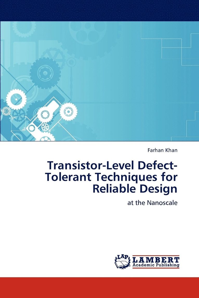 Transistor-Level Defect-Tolerant Techniques for Reliable Design 1