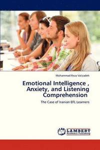 bokomslag Emotional Intelligence, Anxiety, and Listening Comprehension