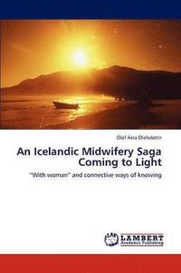 bokomslag An Icelandic Midwifery Saga Coming to Light