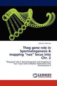 bokomslag Theg gene role in Spermatogenesis & mapping &quot;nax&quot; locus into Chr. 2