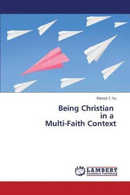 Being Christian in a Multi-Faith Context 1