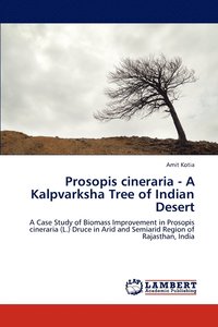 bokomslag Prosopis cineraria - A Kalpvarksha Tree of Indian Desert