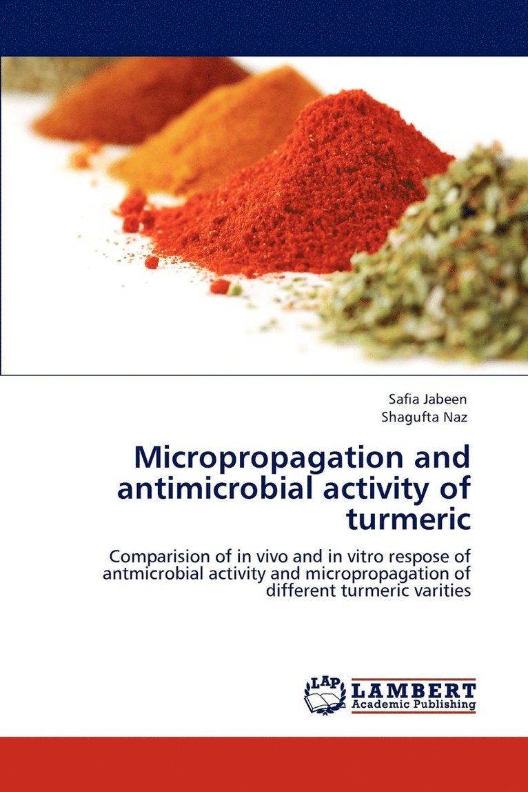 Micropropagation and Antimicrobial Activity of Turmeric 1