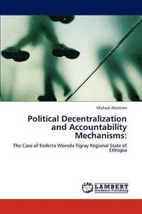 bokomslag Political Decentralization and Accountability Mechanisms