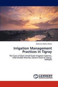 bokomslag Irrigation Management Practices in Tigray