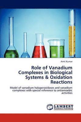 Role of Vanadium Complexes in Biological Systems & Oxidation Reactions 1