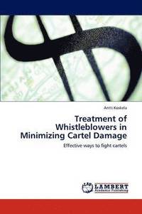 bokomslag Treatment of Whistleblowers in Minimizing Cartel Damage