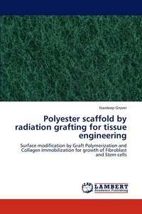 bokomslag Polyester Scaffold by Radiation Grafting for Tissue Engineering