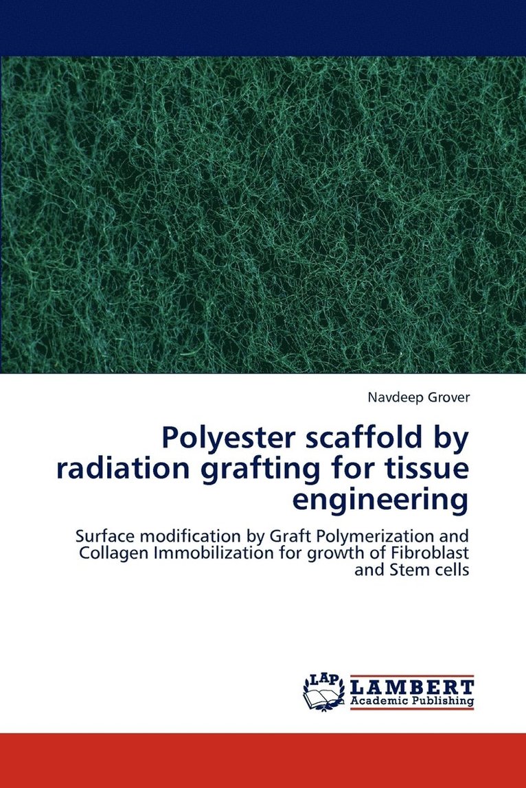 Polyester Scaffold by Radiation Grafting for Tissue Engineering 1