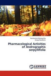 bokomslag Pharmacological Activities of Andrographis Serpyllifolia