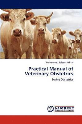 Practical Manual of Veterinary Obstetrics 1