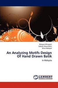 bokomslag An Analyzing Motifs Design of Hand Drawn Batik