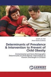 bokomslag Determinants of Prevalence & Intervention to Prevent of Child Obesity