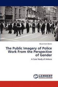 bokomslag The Public Imagery of Police Work from the Perspective of Gender