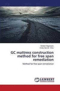 bokomslag GC Mattress Construction Method for Free Span Remediation