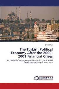 bokomslag The Turkish Political Economy After the 2000-2001 Financial Crises