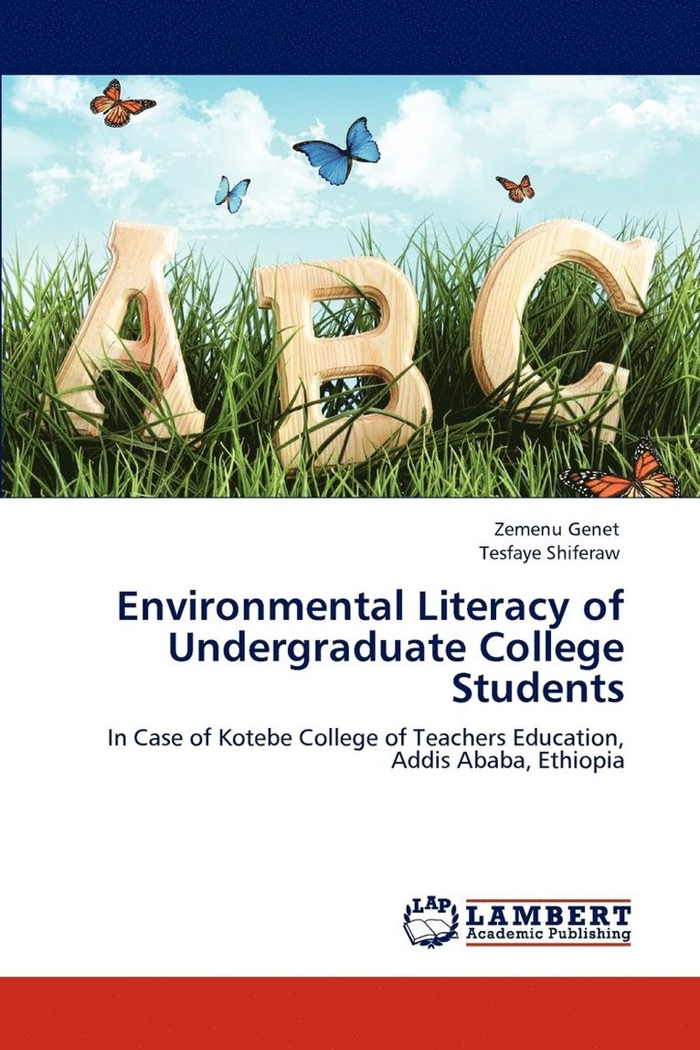 Environmental Literacy of Undergraduate College Students 1