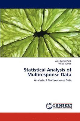 Statistical Analysis of Multiresponse Data 1