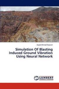 bokomslag Simulation of Blasting Induced Ground Vibration Using Neural Network