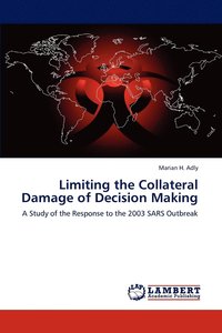 bokomslag Limiting the Collateral Damage of Decision Making