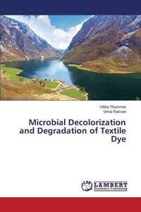 bokomslag Microbial Decolorization and Degradation of Textile Dye