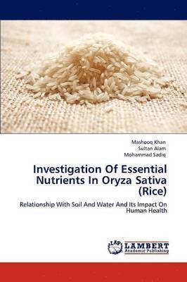 Investigation of Essential Nutrients in Oryza Sativa (Rice) 1