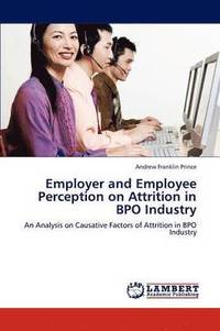 bokomslag Employer and Employee Perception on Attrition in Bpo Industry