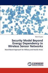 bokomslag Security Model Beyond Energy Dependency in Wireless Sensor Networks